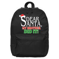 Dear Santa My Brother Did It Funny Christmas 16 in Basic Backpack