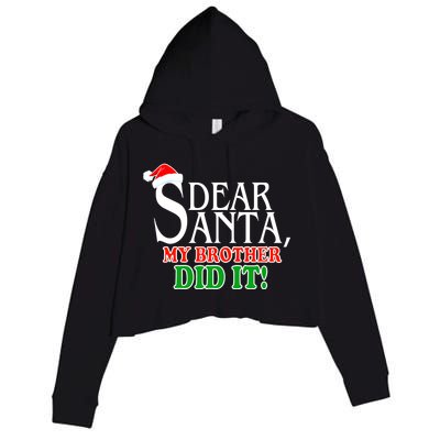 Dear Santa My Brother Did It Funny Christmas Crop Fleece Hoodie