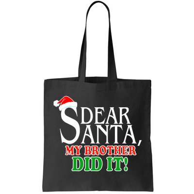 Dear Santa My Brother Did It Funny Christmas Tote Bag