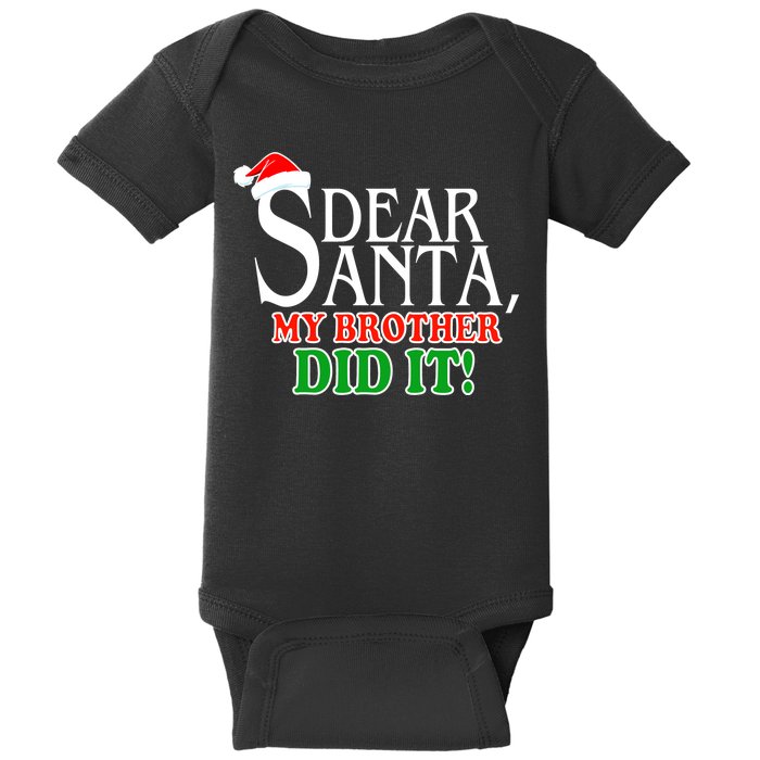 Dear Santa My Brother Did It Funny Christmas Baby Bodysuit