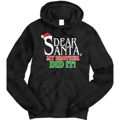 Dear Santa My Brother Did It Funny Christmas Tie Dye Hoodie