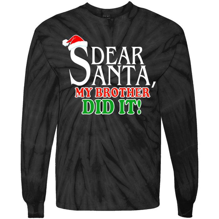 Dear Santa My Brother Did It Funny Christmas Tie-Dye Long Sleeve Shirt