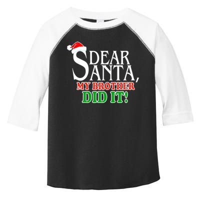 Dear Santa My Brother Did It Funny Christmas Toddler Fine Jersey T-Shirt