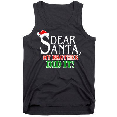 Dear Santa My Brother Did It Funny Christmas Tank Top