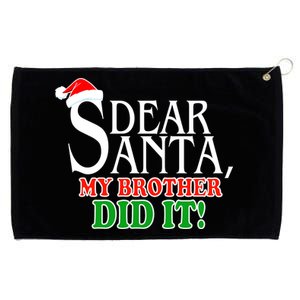 Dear Santa My Brother Did It Funny Christmas Grommeted Golf Towel