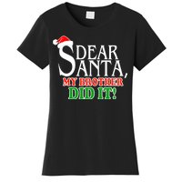 Dear Santa My Brother Did It Funny Christmas Women's T-Shirt