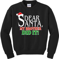 Dear Santa My Brother Did It Funny Christmas Kids Sweatshirt