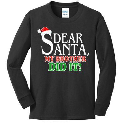 Dear Santa My Brother Did It Funny Christmas Kids Long Sleeve Shirt