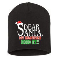 Dear Santa My Brother Did It Funny Christmas Short Acrylic Beanie