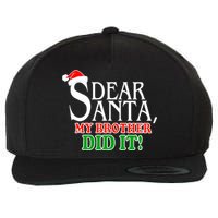 Dear Santa My Brother Did It Funny Christmas Wool Snapback Cap