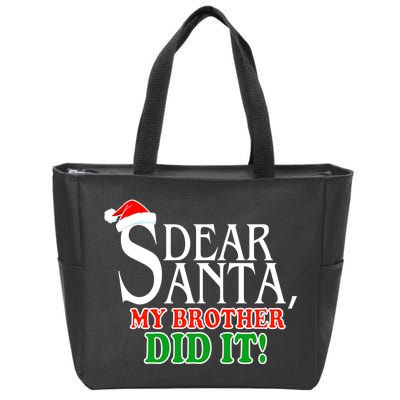 Dear Santa My Brother Did It Funny Christmas Zip Tote Bag