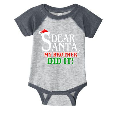 Dear Santa My Brother Did It Funny Christmas Infant Baby Jersey Bodysuit