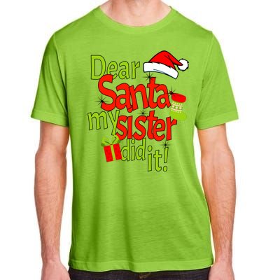 Dear Santa My Sister Did It Adult ChromaSoft Performance T-Shirt