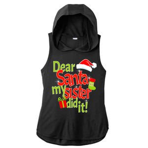 Dear Santa My Sister Did It Ladies PosiCharge Tri-Blend Wicking Draft Hoodie Tank