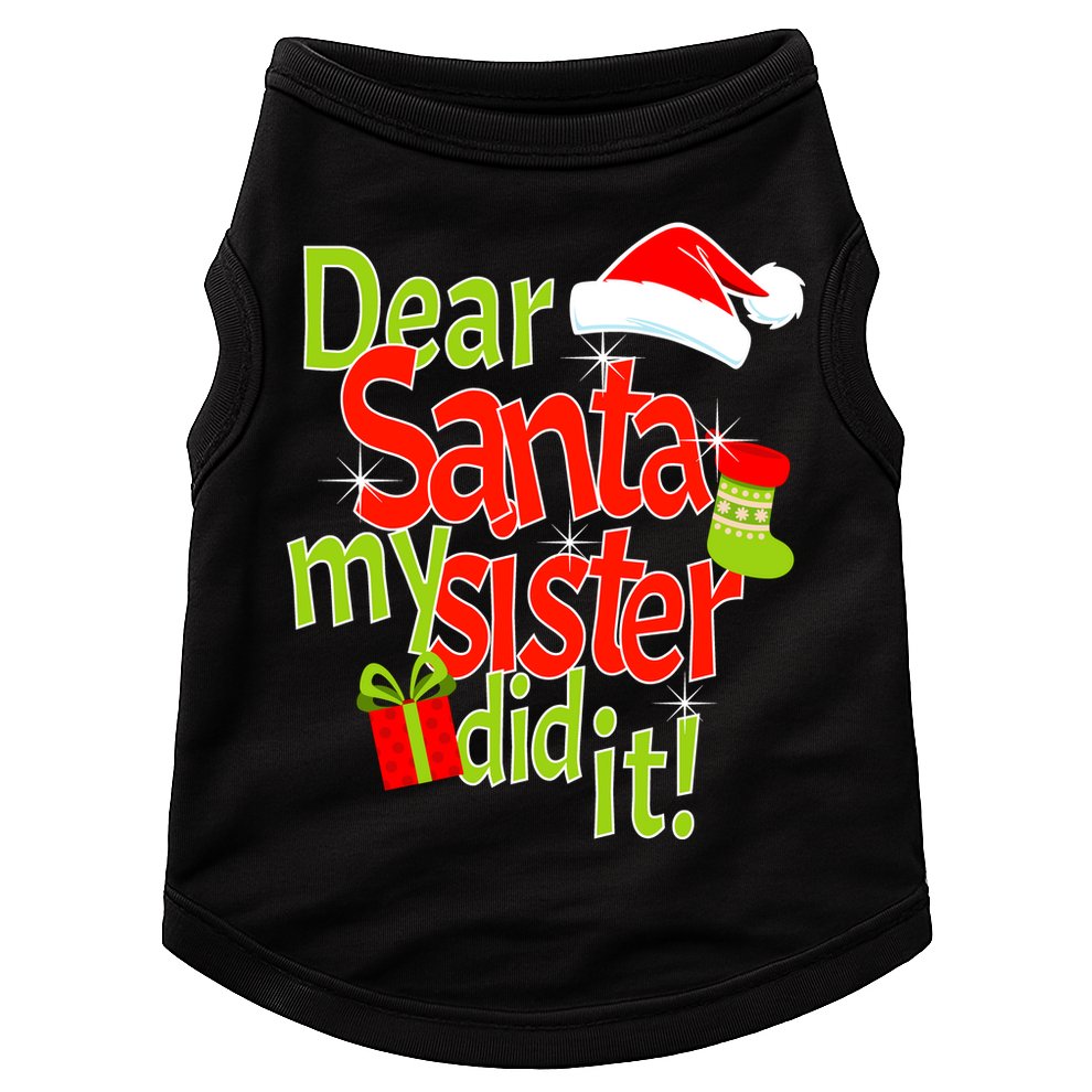 Dear Santa My Sister Did It Doggie Tank