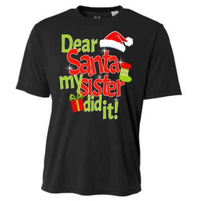 Dear Santa My Sister Did It Cooling Performance Crew T-Shirt