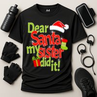 Dear Santa My Sister Did It Cooling Performance Crew T-Shirt