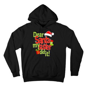 Dear Santa My Sister Did It Hoodie