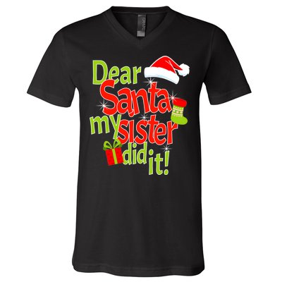 Dear Santa My Sister Did It V-Neck T-Shirt