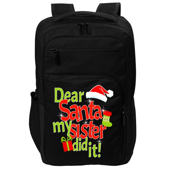 Dear Santa My Sister Did It Impact Tech Backpack