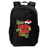 Dear Santa My Sister Did It Daily Commute Backpack