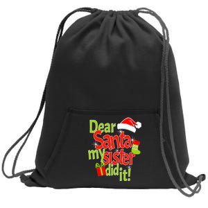 Dear Santa My Sister Did It Sweatshirt Cinch Pack Bag