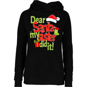 Dear Santa My Sister Did It Womens Funnel Neck Pullover Hood