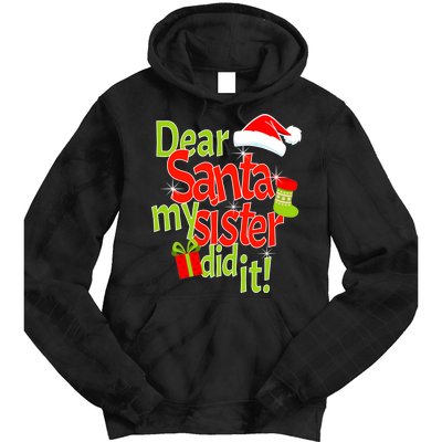 Dear Santa My Sister Did It Tie Dye Hoodie