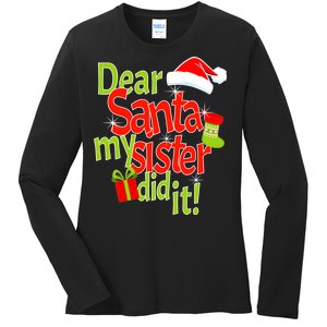 Dear Santa My Sister Did It Ladies Long Sleeve Shirt