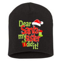 Dear Santa My Sister Did It Short Acrylic Beanie