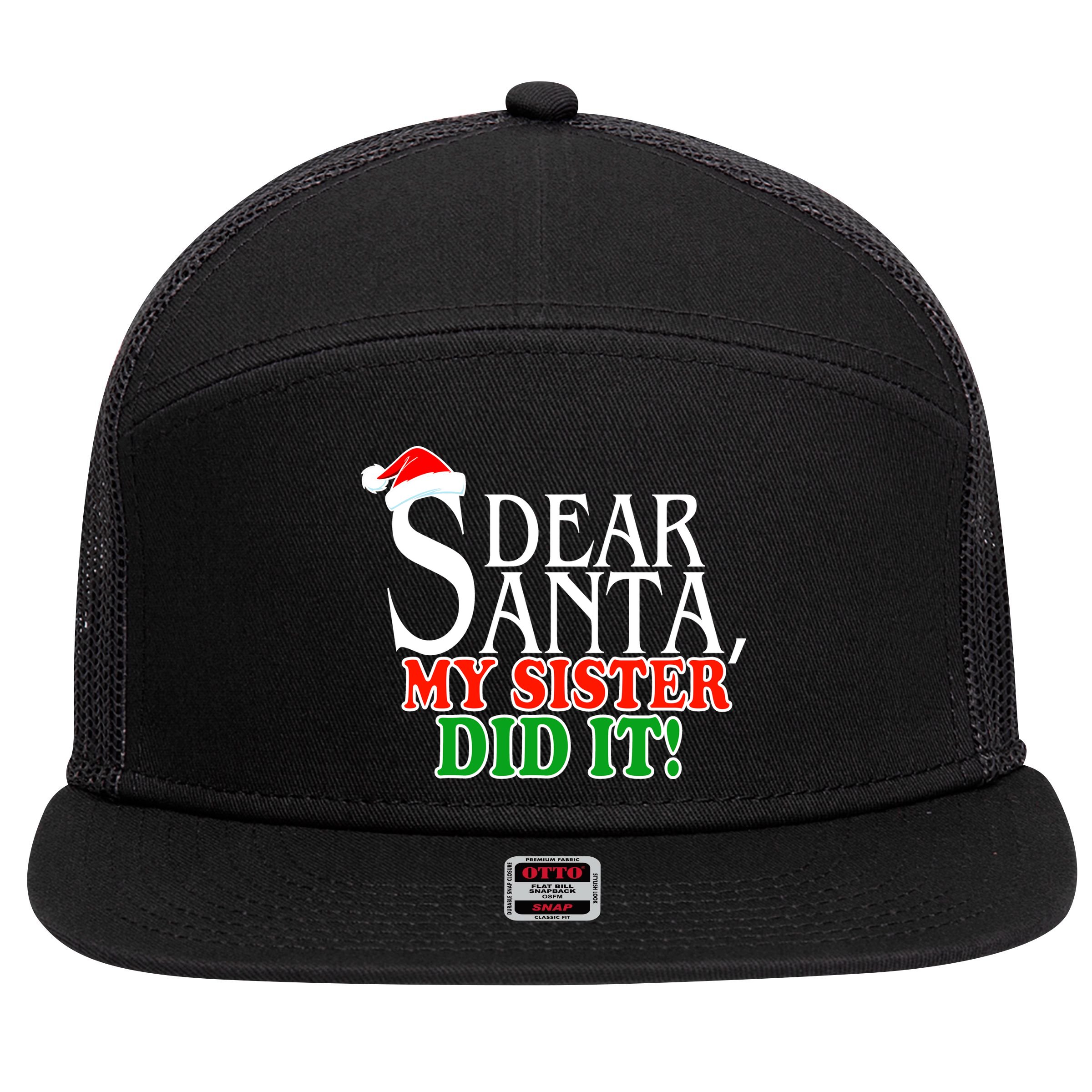Dear Santa My Sister Did It Funny Christmas 7 Panel Mesh Trucker Snapback Hat