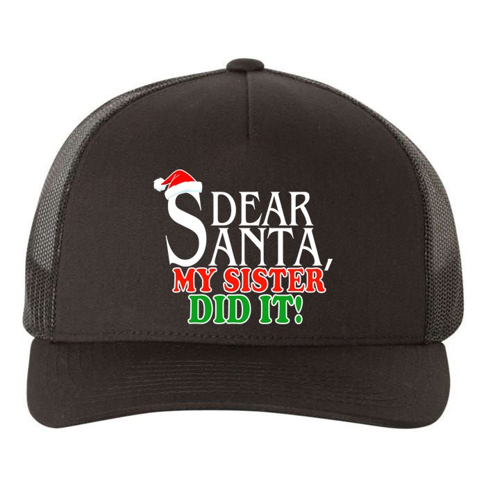 Dear Santa My Sister Did It Funny Christmas Yupoong Adult 5-Panel Trucker Hat