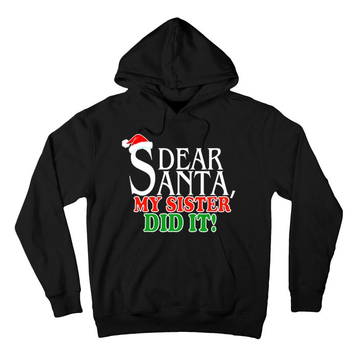 Dear Santa My Sister Did It Funny Christmas Hoodie