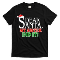 Dear Santa My Sister Did It Funny Christmas T-Shirt