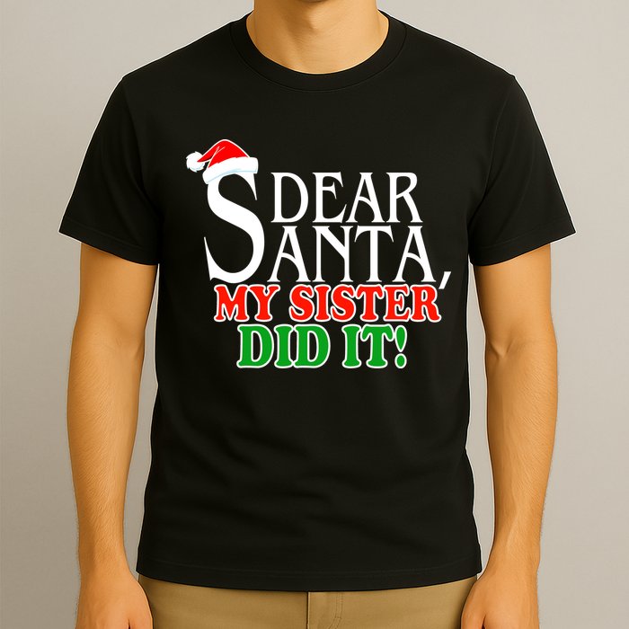 Dear Santa My Sister Did It Funny Christmas T-Shirt
