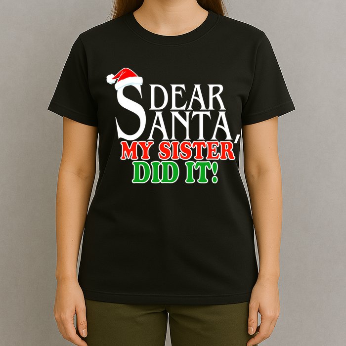 Dear Santa My Sister Did It Funny Christmas T-Shirt