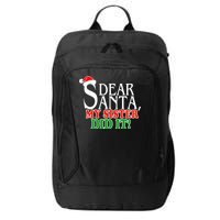 Dear Santa My Sister Did It Funny Christmas City Backpack