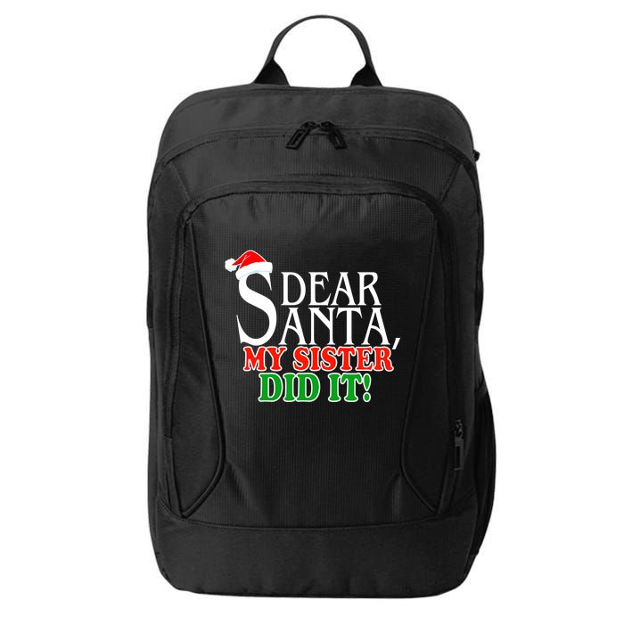 Dear Santa My Sister Did It Funny Christmas City Backpack