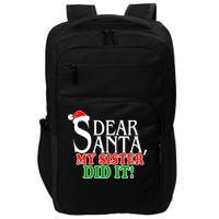 Dear Santa My Sister Did It Funny Christmas Impact Tech Backpack