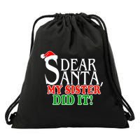 Dear Santa My Sister Did It Funny Christmas Drawstring Bag