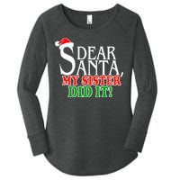 Dear Santa My Sister Did It Funny Christmas Women's Perfect Tri Tunic Long Sleeve Shirt