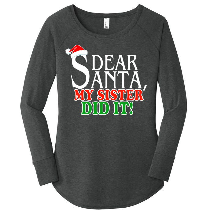 Dear Santa My Sister Did It Funny Christmas Women's Perfect Tri Tunic Long Sleeve Shirt