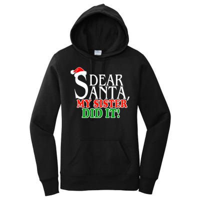 Dear Santa My Sister Did It Funny Christmas Women's Pullover Hoodie