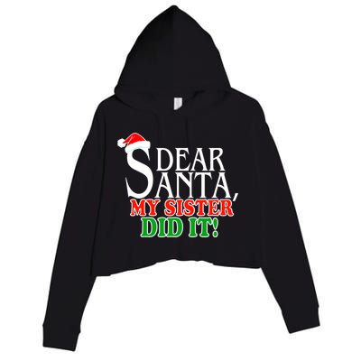 Dear Santa My Sister Did It Funny Christmas Crop Fleece Hoodie