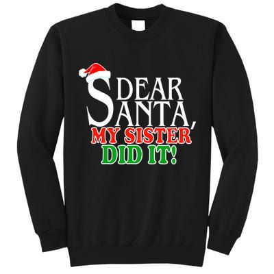 Dear Santa My Sister Did It Funny Christmas Tall Sweatshirt