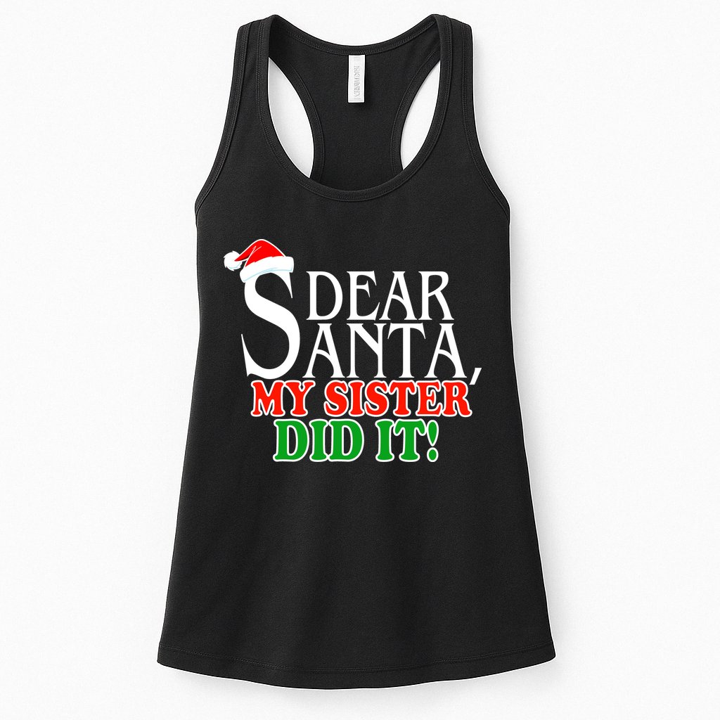 Dear Santa My Sister Did It Funny Christmas Womens Tank Top