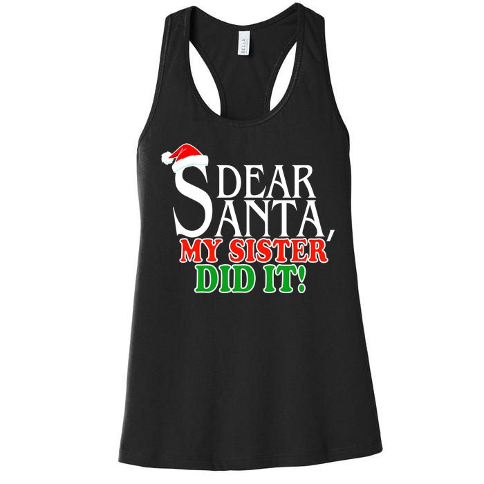 Dear Santa My Sister Did It Funny Christmas Women's Racerback Tank