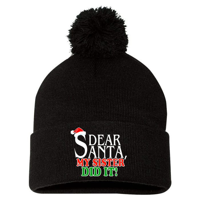 Dear Santa My Sister Did It Funny Christmas Pom Pom 12in Knit Beanie