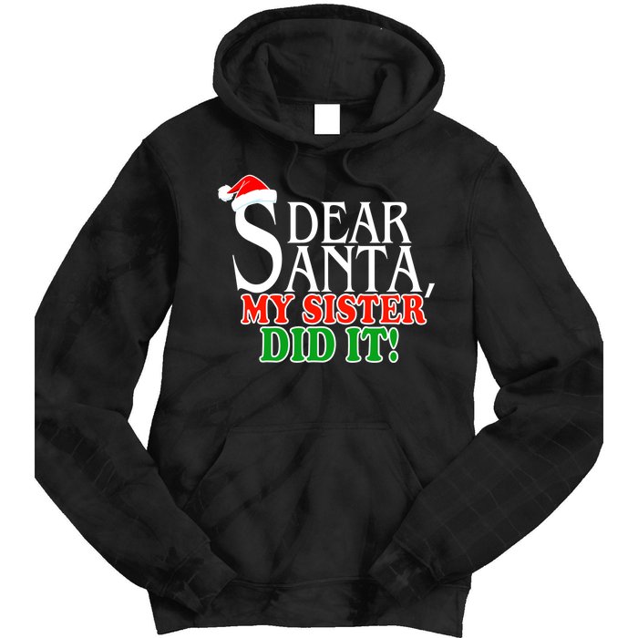 Dear Santa My Sister Did It Funny Christmas Tie Dye Hoodie