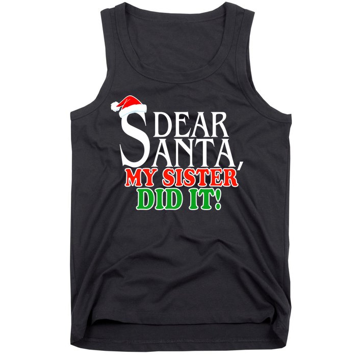 Dear Santa My Sister Did It Funny Christmas Tank Top